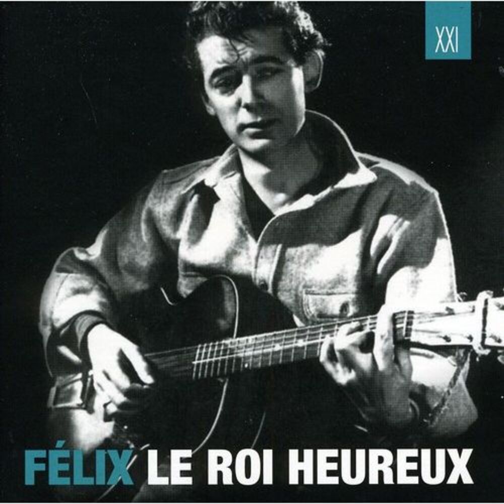 Félix Leclerc - Felix Le Roi Heureux  CD